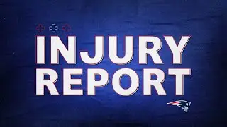 Patriots Injury Report