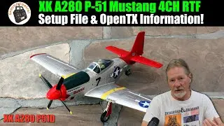 Setup File & OpenTX Information - XK A280 P-51 Mustang 3D/6G System 560mm Wingspan 4CH RTF