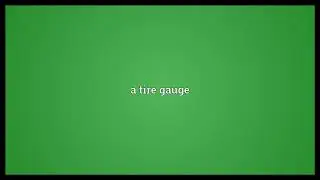 Tire pressure gauge Meaning