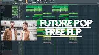 Professional Future Pop FLP With Vocals (Zedd, Dj Snake The Chainsmokers Style)