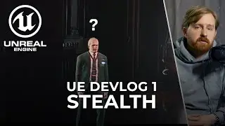 Making Stealth in Unreal Engine 5 - Indie Game DevLog 1 (UE5)