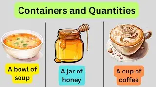 Containers and Quantities Vocabulary in English | Quantifiers | Quantities and Potions in English