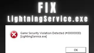 Lightning Service | Game Security Violation Detected | FIX