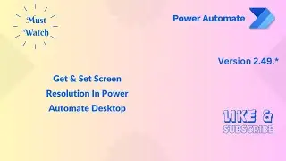 Get & Set Screen Resolution Action In Power Automate Desktop | #powerautomate @mspowerplatform