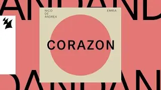 Nico de Andrea feat. EMRIA - Corazon (Official Lyric Video)