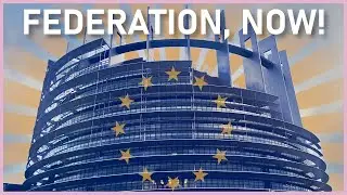 The Case for a European Federation