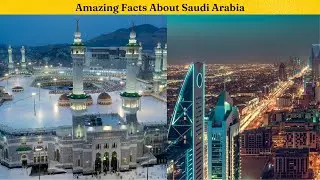 15 Interesting Facts About Saudi Arabia | Saudi Arabia Ke Bare Me 15 Khas Bate