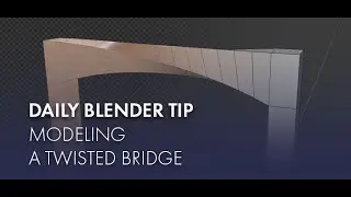 Daily Blender Secrets - Twisted Bridge