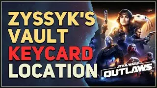 Zyssyk's Vault Keycard Location Star Wars Outlaws