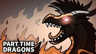 Who can SATISFY these dragons!? -Part Time Dragons