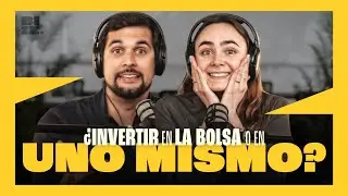 Es mejor INVERTIR en LA BOLSA o invertir en UNO MISMO? || ¡Aló Ahorro! - E5