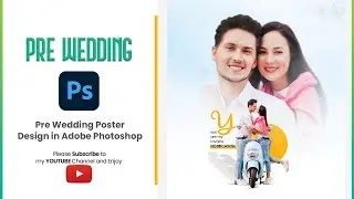 Pre Wedding Poster Design in Adobe Photoshop | Photoshop Tutorial 2023