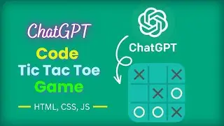 Can ChatGPT Code A Tic Tac Toe Game?