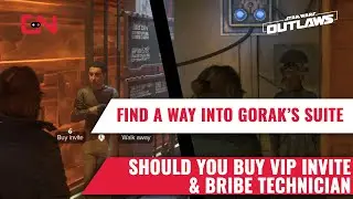 Should you buy VIP Invite and Bribe Technician to get into Gorak's suite in Star Wars Outlaws