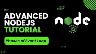 Nodejs Tutorial 12: Phases of Event Loop in Node.js | Advanced Node.js