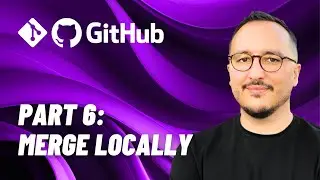 Merge locally with Git & @GitHub  — Course part 6