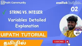 UiPath | Tamil | String, Integer Variable Detailed Explanation | SreniTechInsights