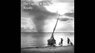 The Captain & Me - Royalty