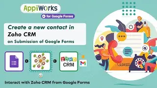 How to create a contact in ZOHO CRM on submission of Google Forms