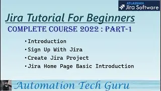 Jira Tutorial For Beginners | Complete course 2022 : PART-1| Jira Project Management | JIRA Software