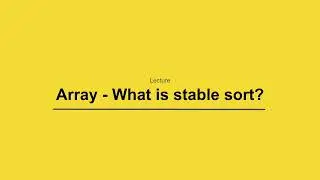 Javascript - Array - Sort on Objects | What is stable sort? | Sorting on RestAPI Data