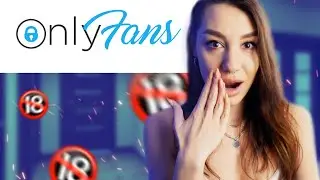 Как я попала на ONLYFANS?!