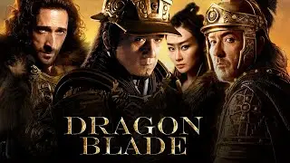 Dragon Blade (2015) Movie || Jackie Chan, John Cusack, Adrien Brody, Lin Peng || Review and Facts