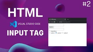 Web Development #2: HTML - Input; Button, Checkbox, Number, Text and Radio