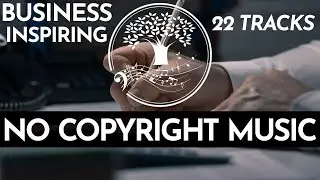 NO COPYRIGHT MUSIC Instrumental Upbeat Business Corporate Background for YouTube Videos Presentation