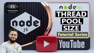 20 | Thread Pool Size In Node JS | Thread Pool | Libuv | Multiple Threads | Node JS (Hindi/Urdu)