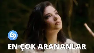 Haftanın En Çok Aranan Şarkıları | Shazam | 17 Temmuz 2024