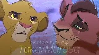 I Just Can't Wait To Be King | Taka [a.k.a. Scar] ♥ Lion King Crossover