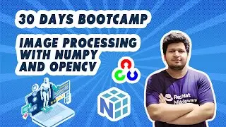 ML Bootcamp - Image Processing with NumPy and OpenCV