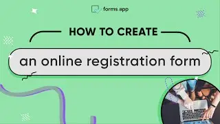 How to create an online registration form