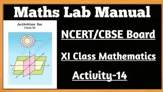 11th Class Ncert Lab Manual/CBSE Board Practical Handbook .Activity-14 Solution