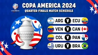 COPA AMERICA 2024 QUARTER FINAL FIXTURES | Match Schedule Quarter Final Copa America 2024