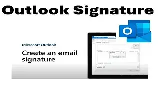 How to Add Signature in Outlook | How to Create a Professional Email Signature in Microsoft Outlook