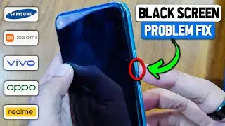 Black Screen Problem Fix | How to Fix Black/Blue Screen Issue | Oppo,Vivo, Realme,Mi,Samsung (2024)