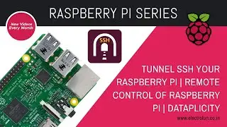 Remote SSH/VNC your Raspberry Pi - Control your Raspberry Pi from Anywhere (Tunnel SSH)