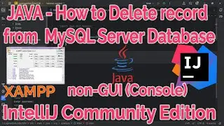 IntelliJ IDEA  JAVA with MySQL: JAVA How to delete data from MySQL Database