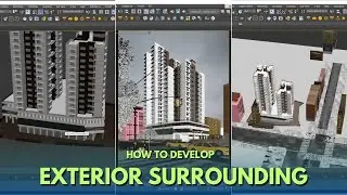 Exterior Surrounding Details | Develop side environment with Camera | 