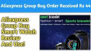 Aliexpress Group Buy Order Received | Aliexpress Smart Bracelet Review And Settings