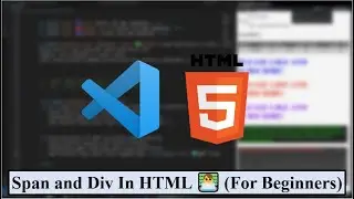 Span and Div In HTML 👨‍💻 (For Beginners)