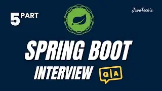 Spring Boot Interview Mastery 🔥 | Question & Answer Guide for Developers | Part-5 | @Javatechie