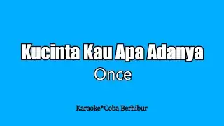 Kucinta Kau Apa Adanya - Once (Karaoke Lirik) Aku Mau