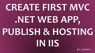 Create First .Net MVC Web Application, Publish & Hosting in IIS