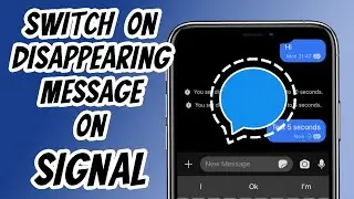 How to Enable Disappearing Messages on the Signal App 2021