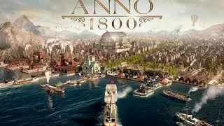 Аnnoнист с самого детства | ANNO 1800 [Запись стрима]