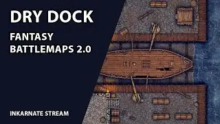 Dry Dock | Inkarnate Stream