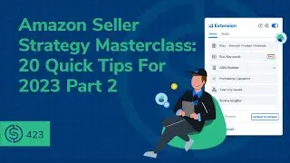 SSP #423 - Amazon Seller Strategy Masterclass: 20 Quick Tips For 2023 - Part 2